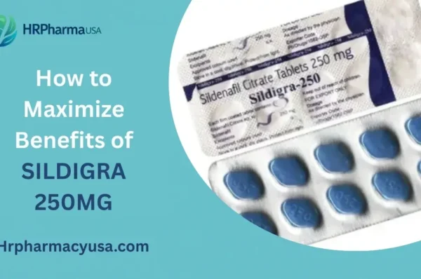 How to Maximize Benefits of Sildigra 250 mg
