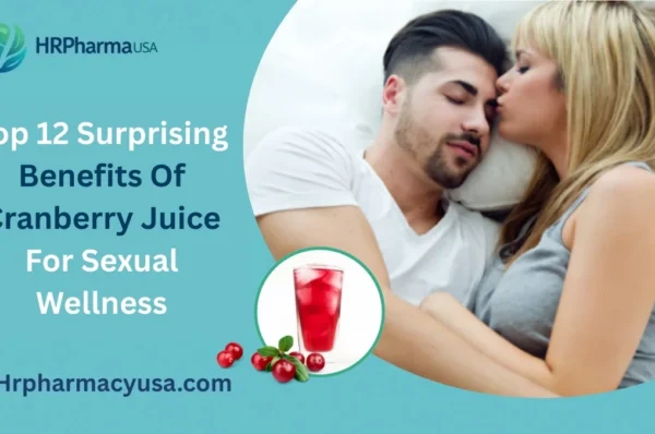 Top 12 Surprising Benefits Of Cranberry Juice For Sexual Wellness