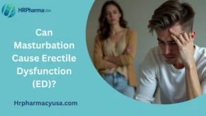 Can Masturbation Cause Erectile Dysfunction (ED)​?