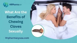 What Are the Benefits of Chewing Cloves Sexually
