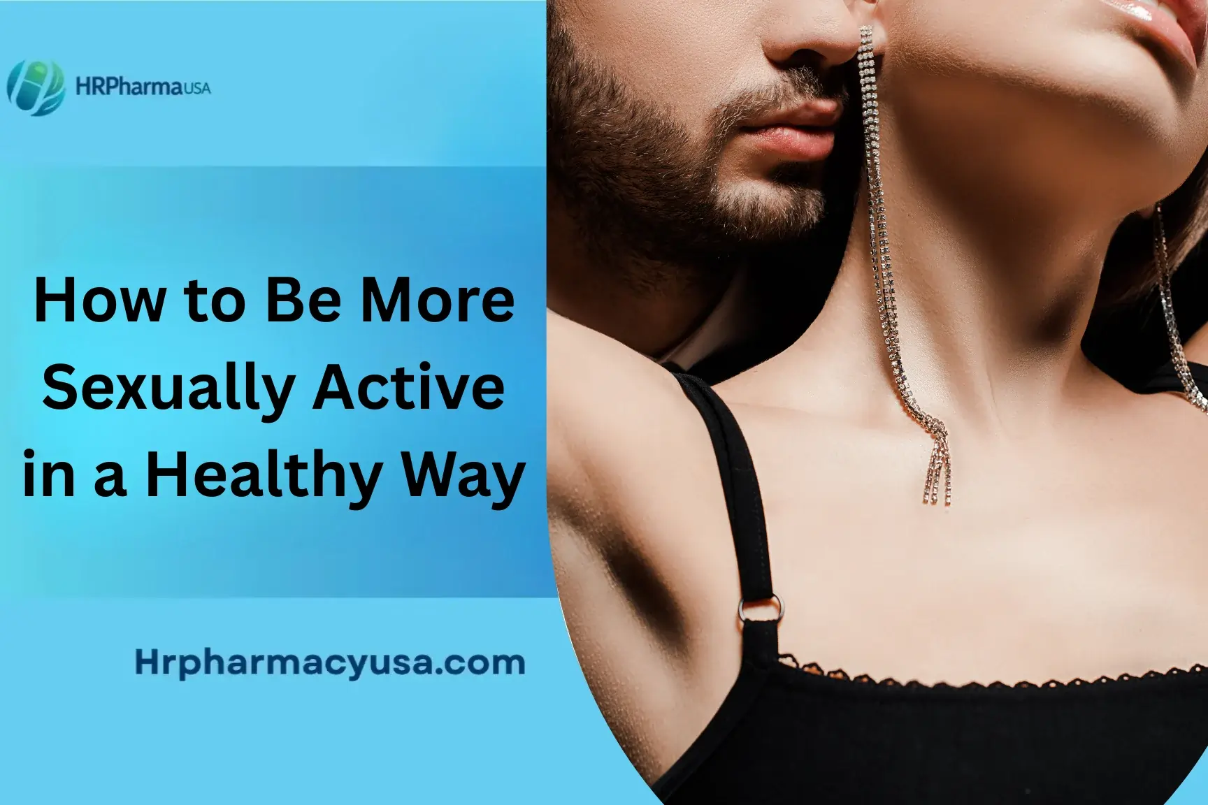 How to Be More Sexually Active in a Healthy Way