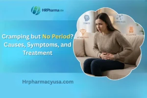 Cramping but No Period? Causes, Symptoms, and Treatment